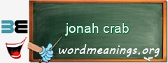 WordMeaning blackboard for jonah crab